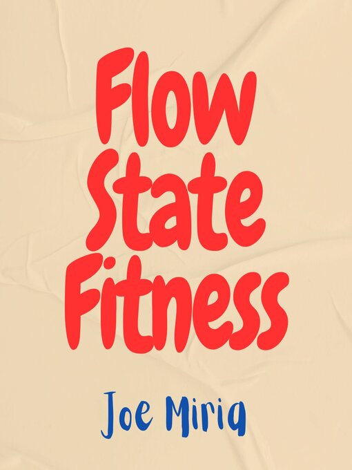 Title details for Flow State Fitness by Joe Miria - Available